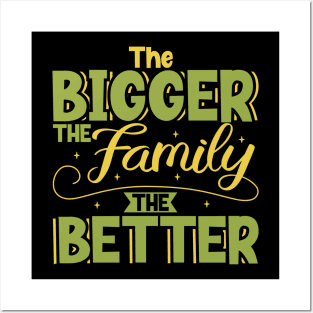 The bigger the family the better - adoptive parent Posters and Art